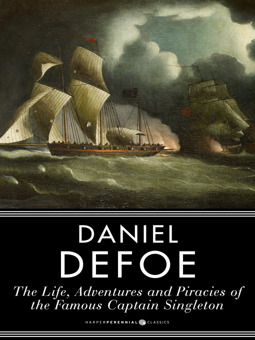 Title details for The Life and Adventures and Piracies of the Famous Captain Singleton by Daniel Defoe - Available